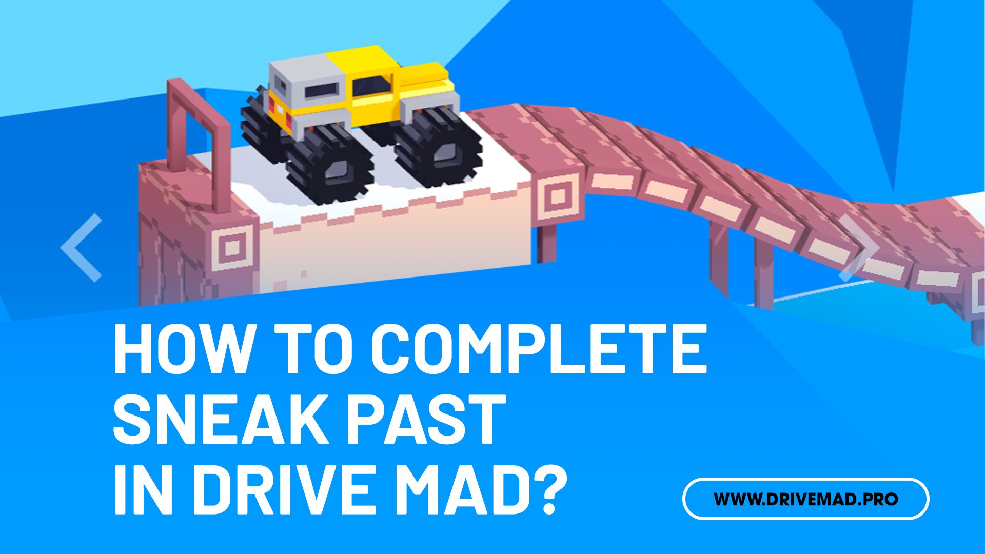 How to complete sneak past in Drive Mad? - Drive Mad Unblocked